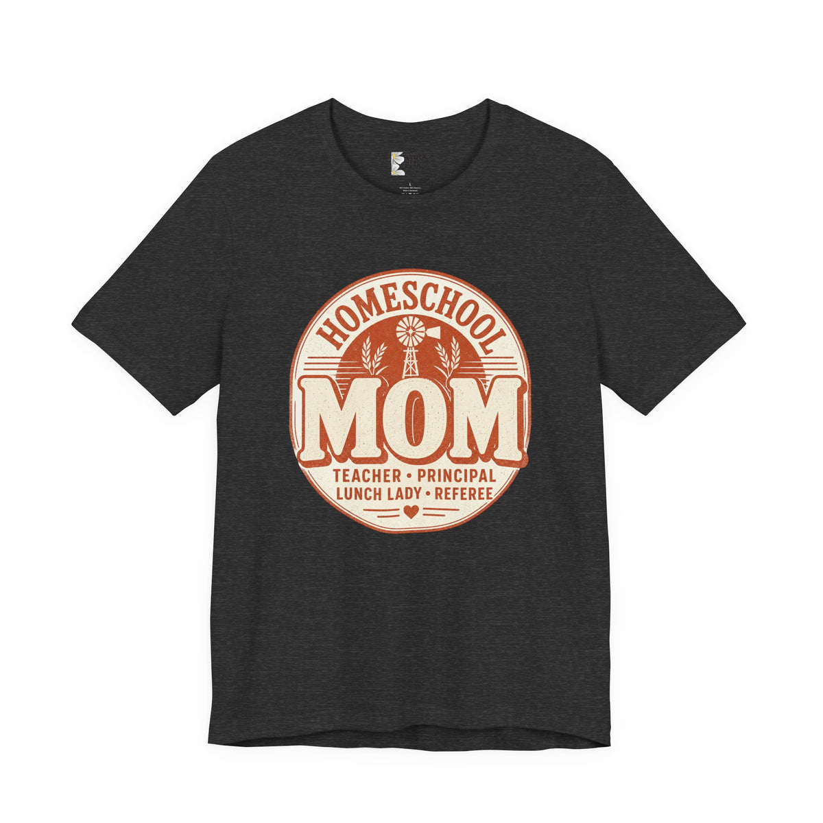 Homeschool Mom T-Shirt – "Teacher • Principal • Lunch Lady • Referee" Tee