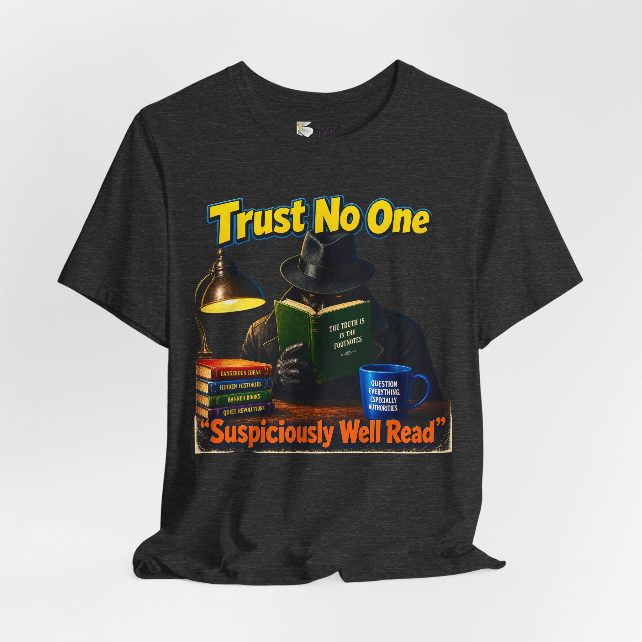 Trust No One “Suspiciously Well Read” Tee – Mystery Reader Graphic T‑Shirt