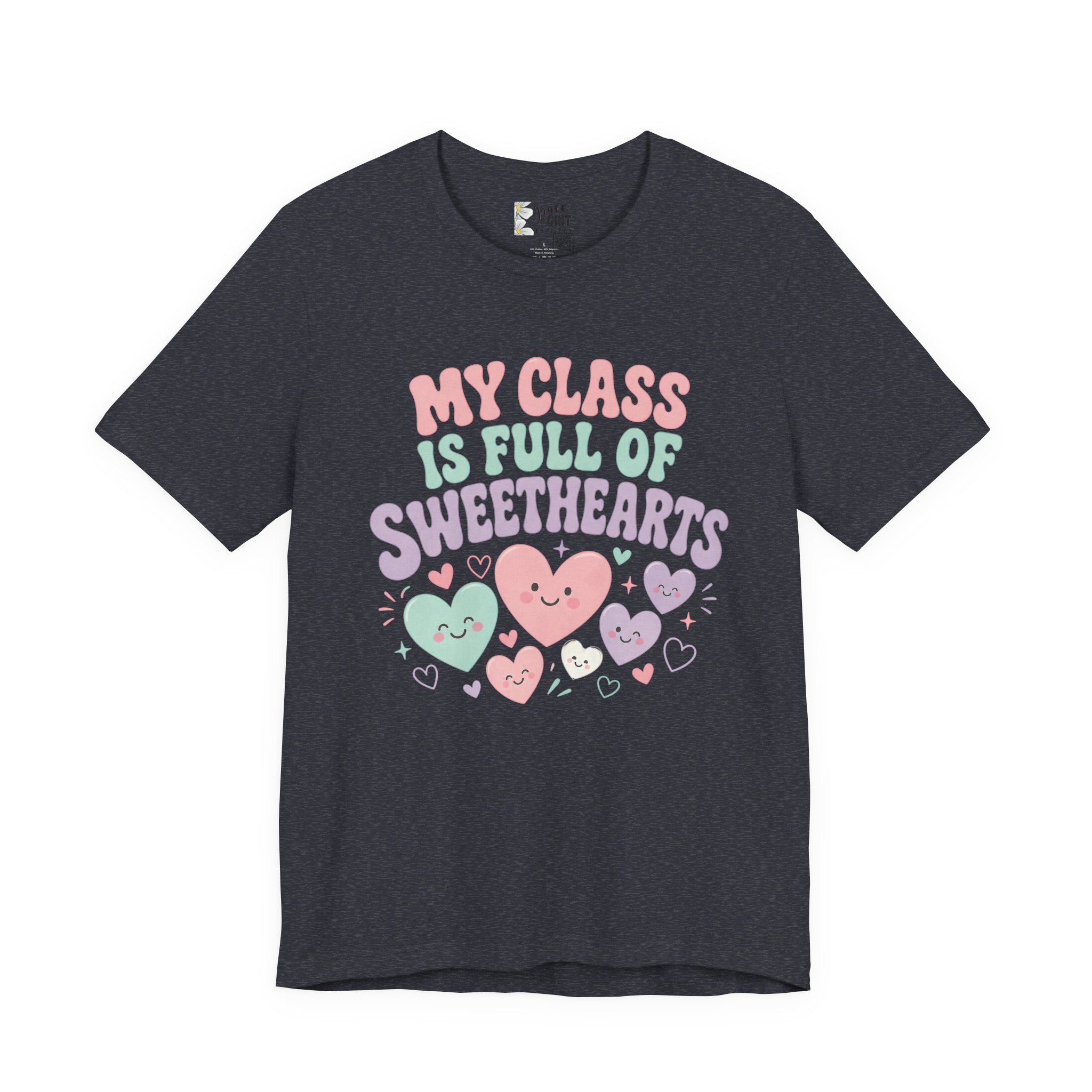 Teacher T-Shirt - "My Class Is Full of Sweethearts" Cute Valentine Classroom Tee