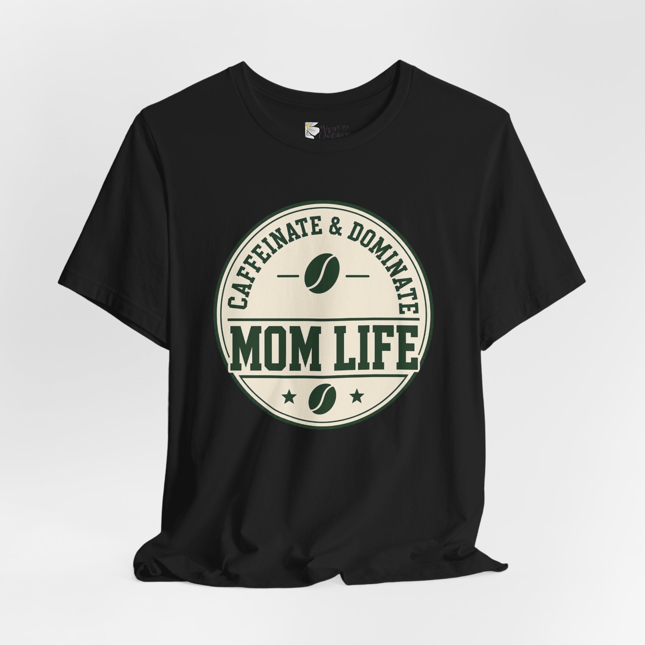Mom Life T‑Shirt – "Caffeinate & Dominate" Coffee Mom Tee