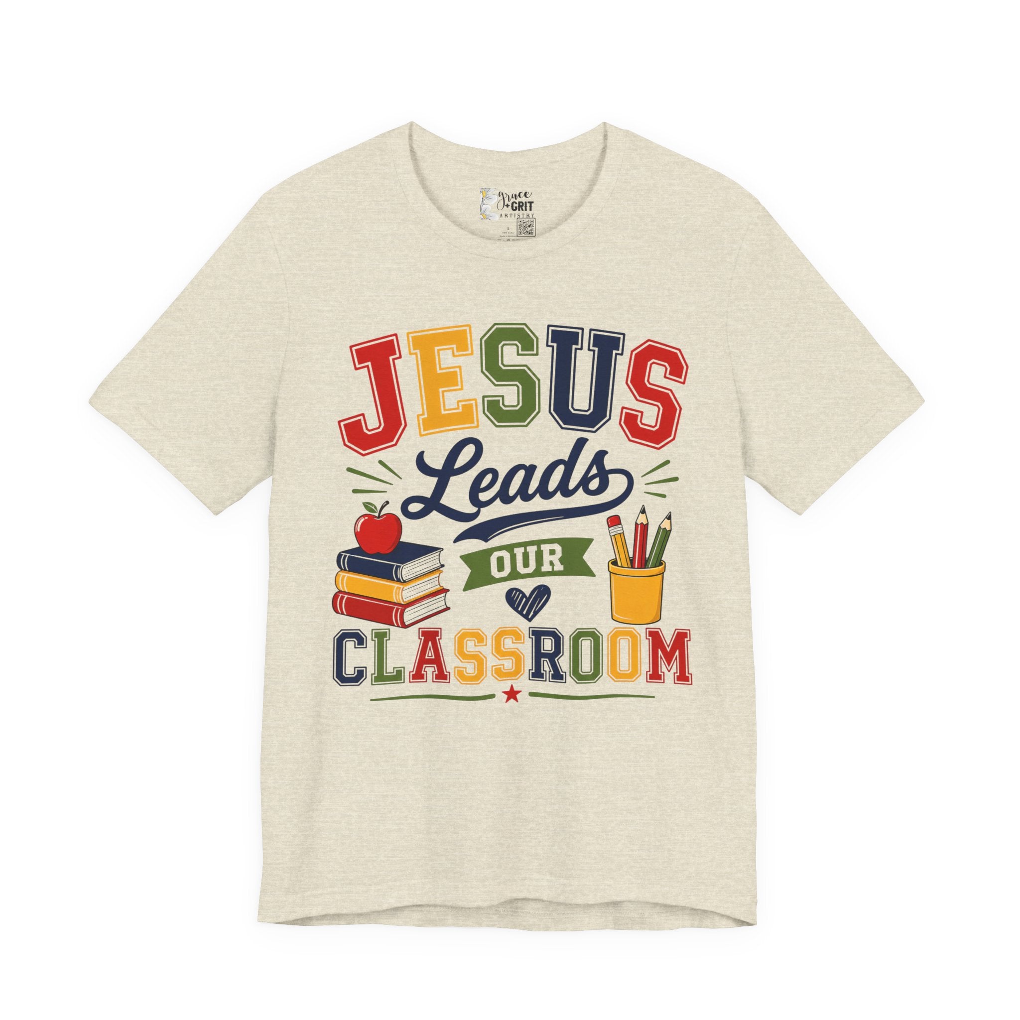 Jesus Leads Classroom Teacher T‑Shirt — Christian School Educator Tee
