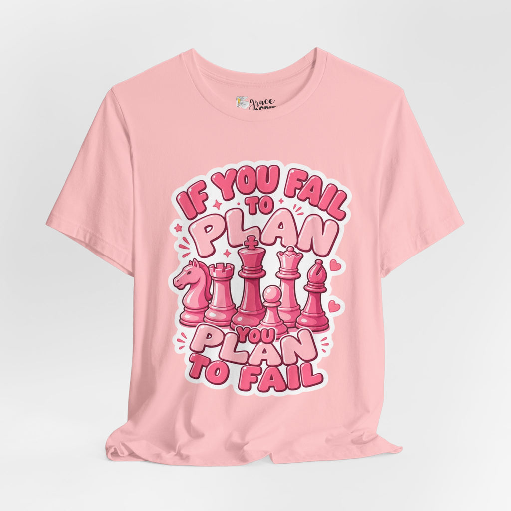Plan to Win Chess T‑Shirt — "If You Fail to Plan You Plan to Fail" Motivational Tee