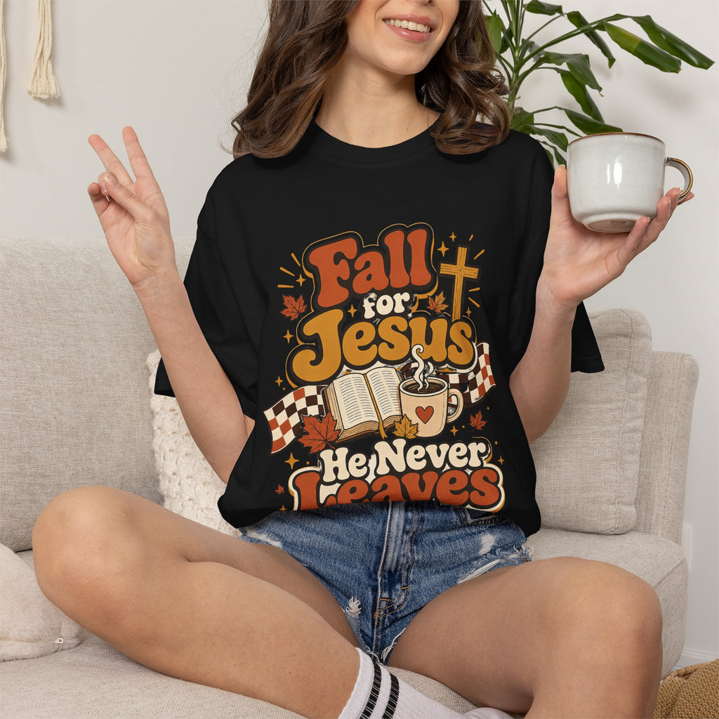 Fall for Jesus He Never Leaves Christian T-Shirt