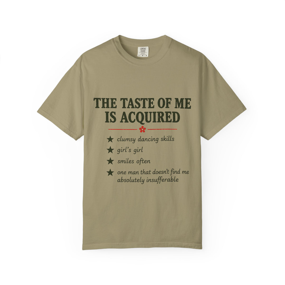 T-Shirt — "The Taste of Me Is Acquired" Funny Self-Description Tee