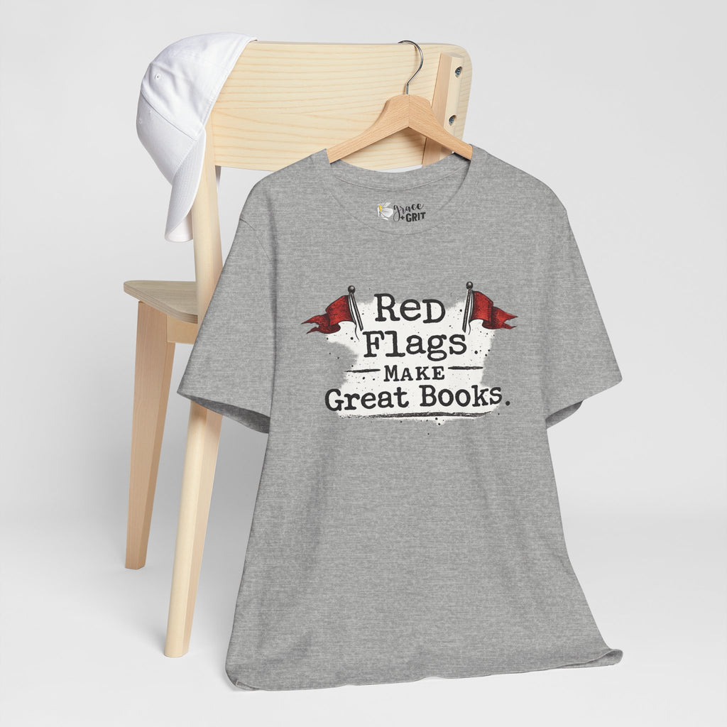 T-Shirt — "Red Flags Make Great Books" Literary Humor Tee