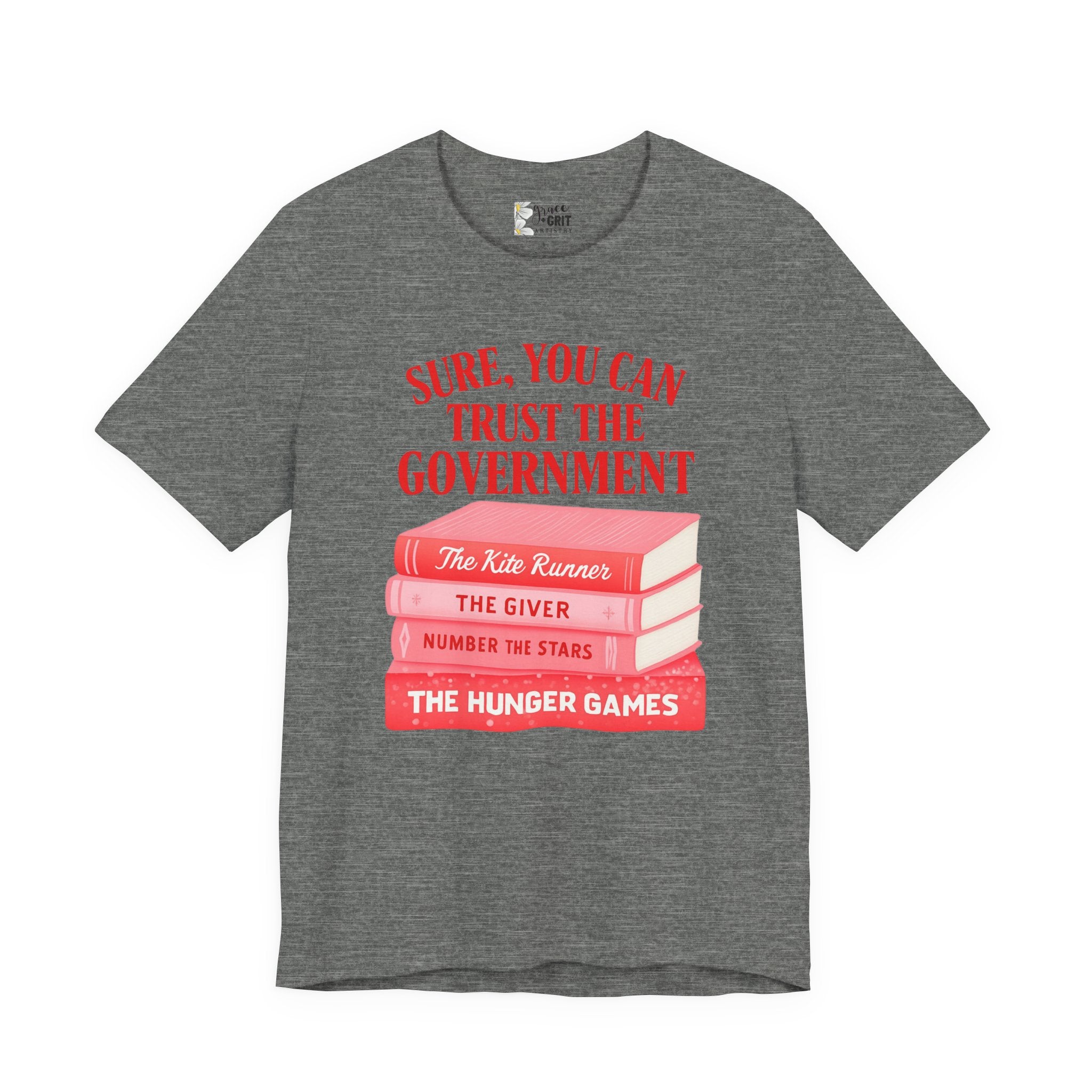 Sure You Can Trust The Government book stack T-Shirt | Literary Dystopia Tee