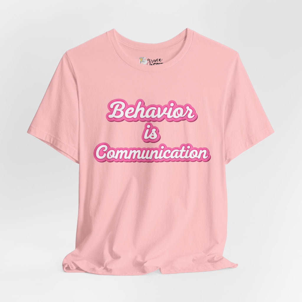 Behavior is Communication T-Shirt | Psychology Awareness Tee, Pink Script