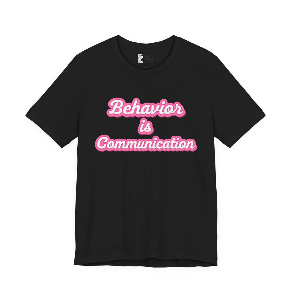 Behavior is Communication T-Shirt | Psychology Awareness Tee, Pink Script