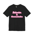 Behavior is Communication T-Shirt | Psychology Awareness Tee, Pink Script