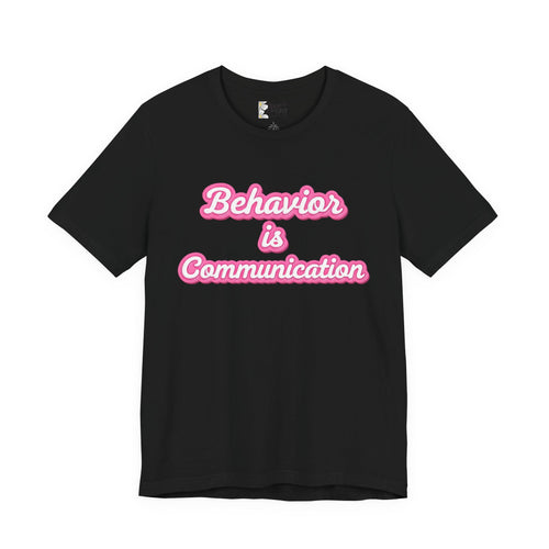 Behavior is Communication T-Shirt | Psychology Awareness Tee, Pink Script