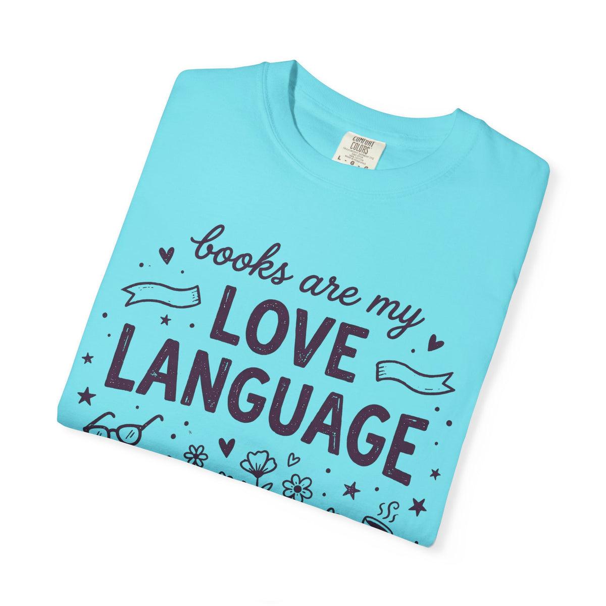 Books Are My Love Language T-Shirt
