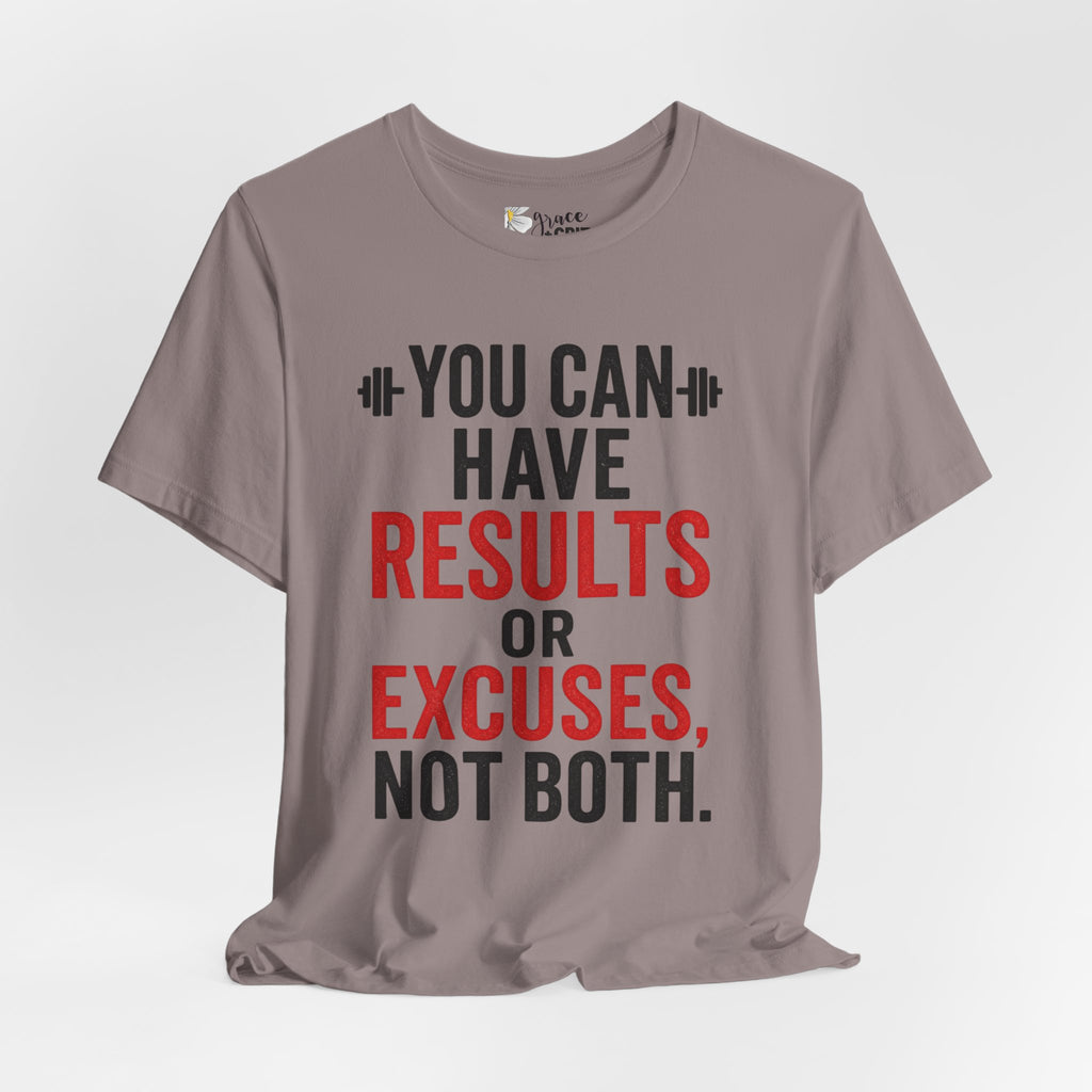 You Can Have Results or Excuses Not Both T-Shirt | Motivational Fitness Tee