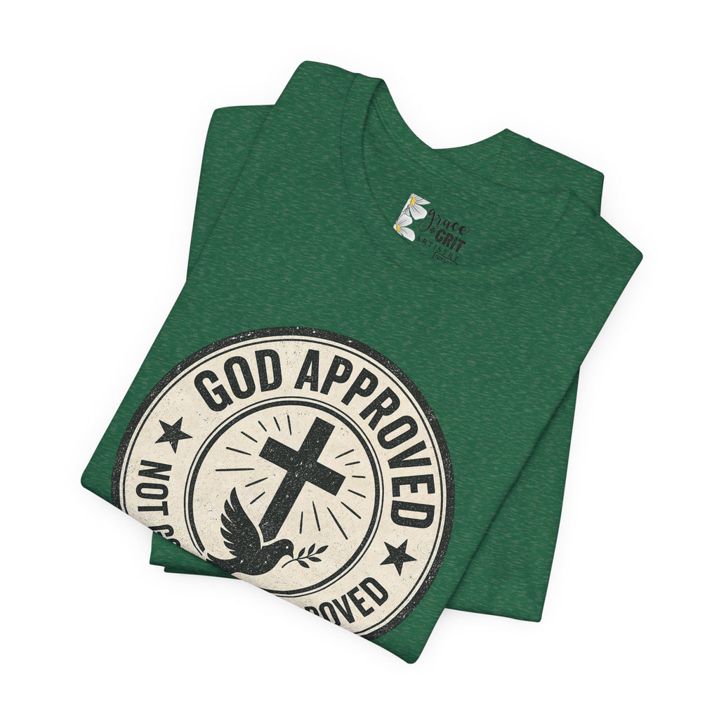 God Approved T‑Shirt – “God Approved Not Government Approved” Faith Graphic Tee