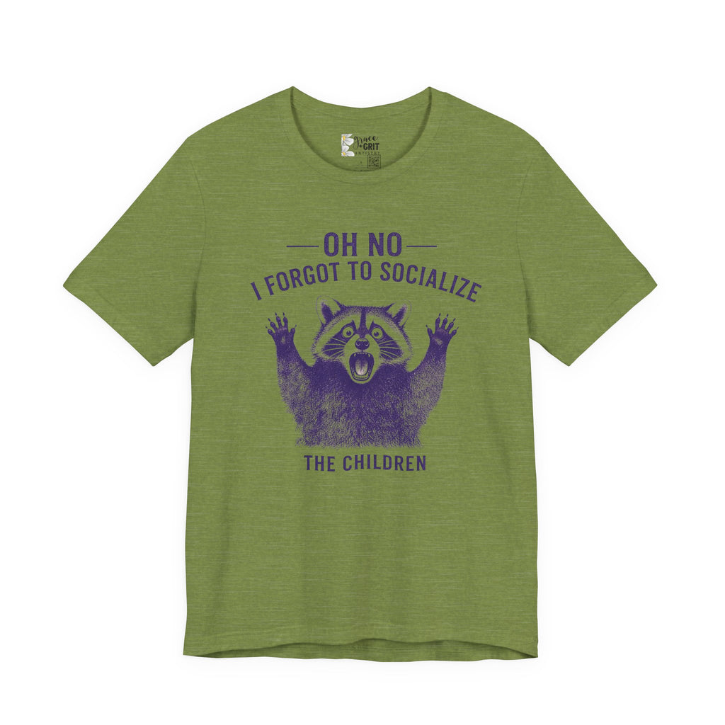 Oh No I Forgot To Socialize The Children T-Shirt — Funny Raccoon Graphic Tee