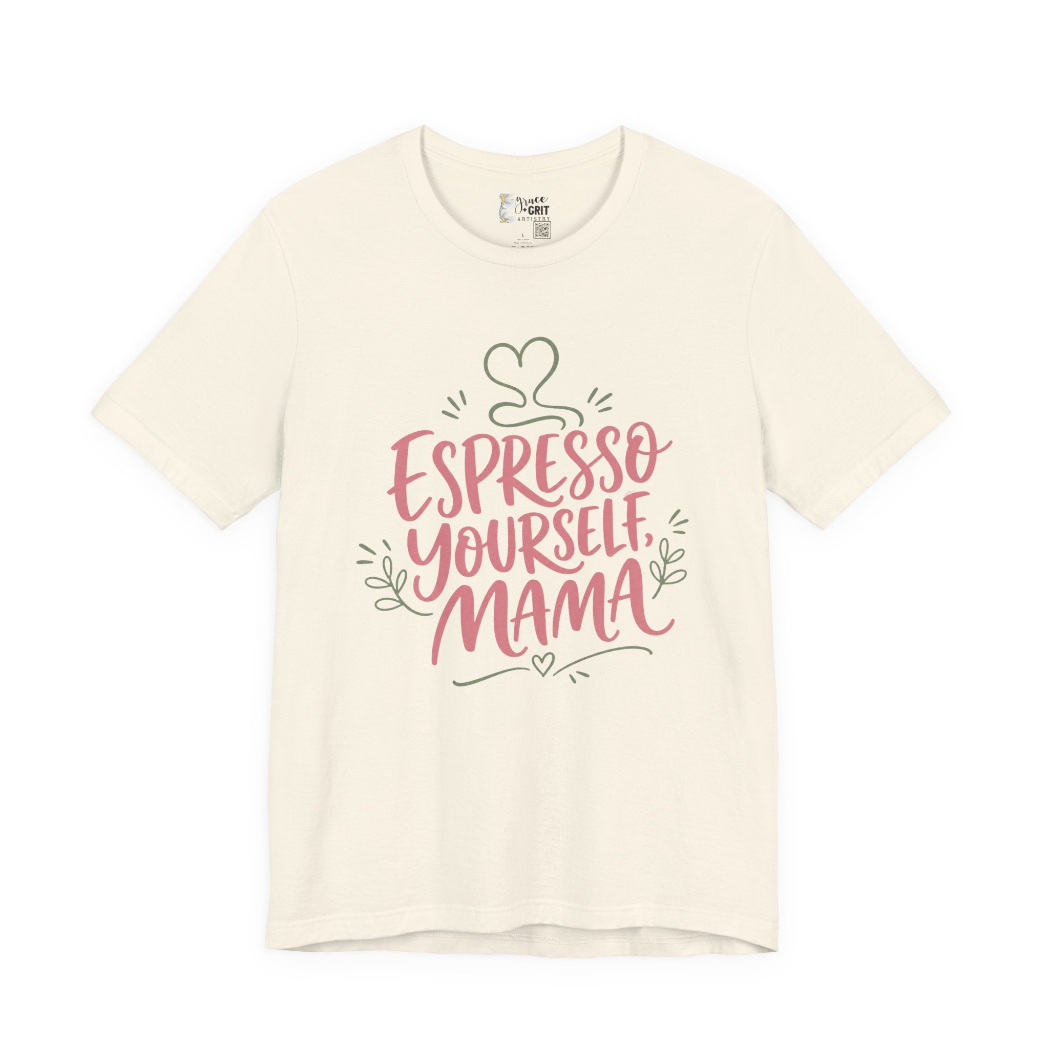 Espresso Yourself Mama T-Shirt