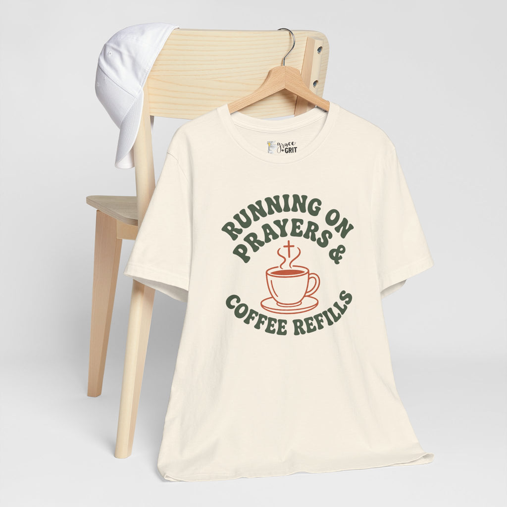 Running on Prayers & Coffee Refills Tee