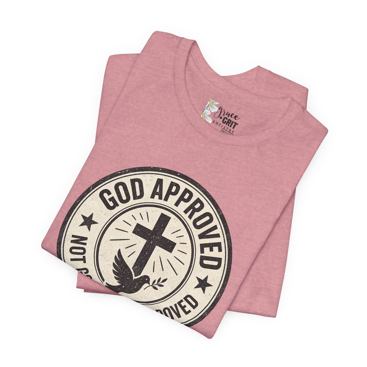 God Approved T‑Shirt – “God Approved Not Government Approved” Faith Graphic Tee