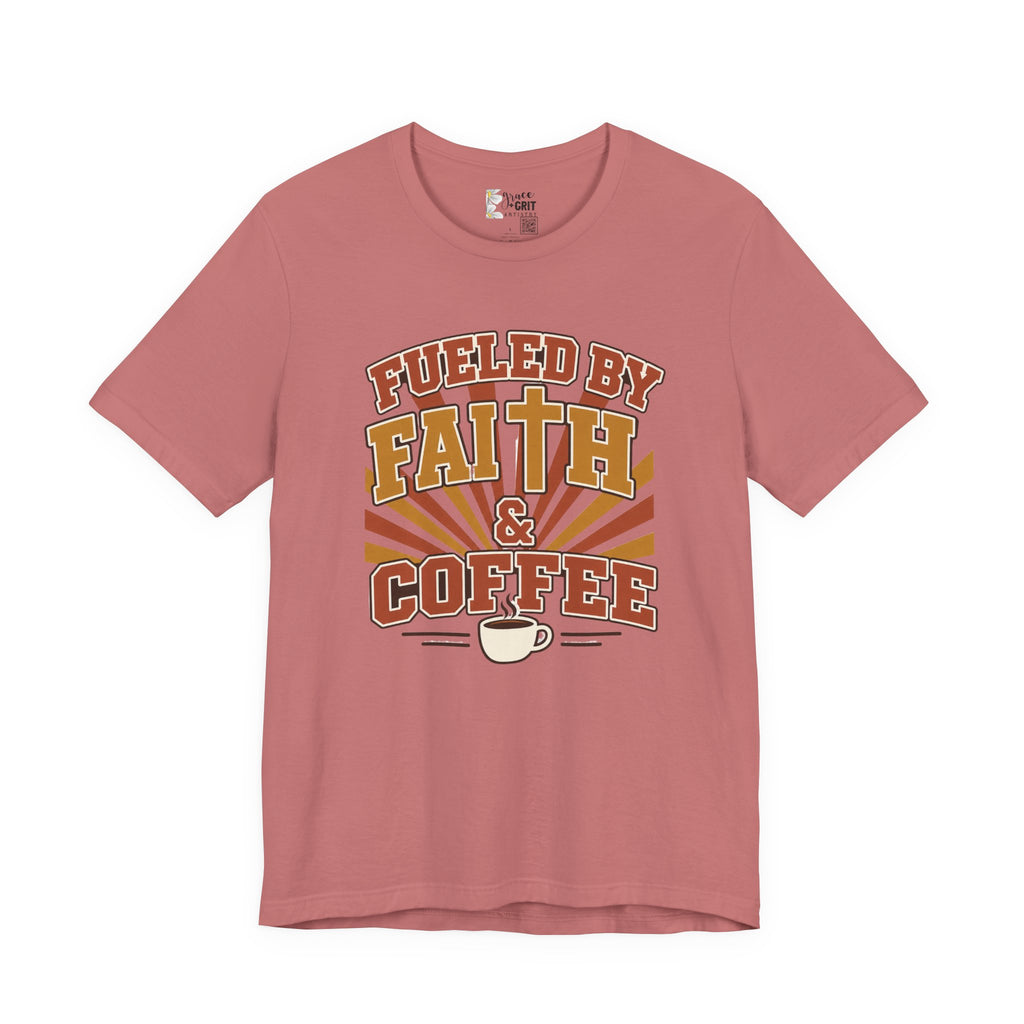 Fueled by Faith & Coffee T-Shirt — Christian Coffee Lovers Tee