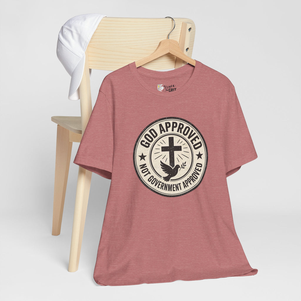 God Approved T‑Shirt – “God Approved Not Government Approved” Faith Graphic Tee