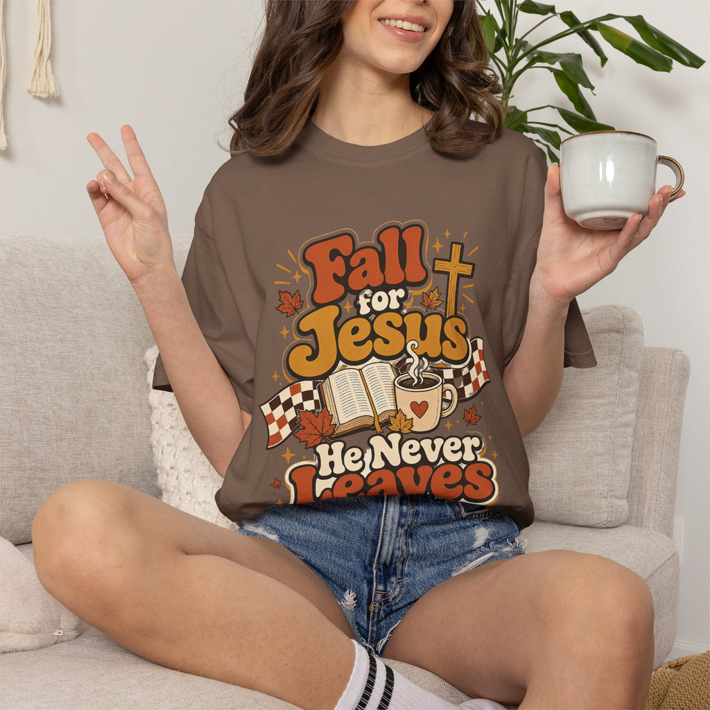 Fall for Jesus He Never Leaves Christian T-Shirt