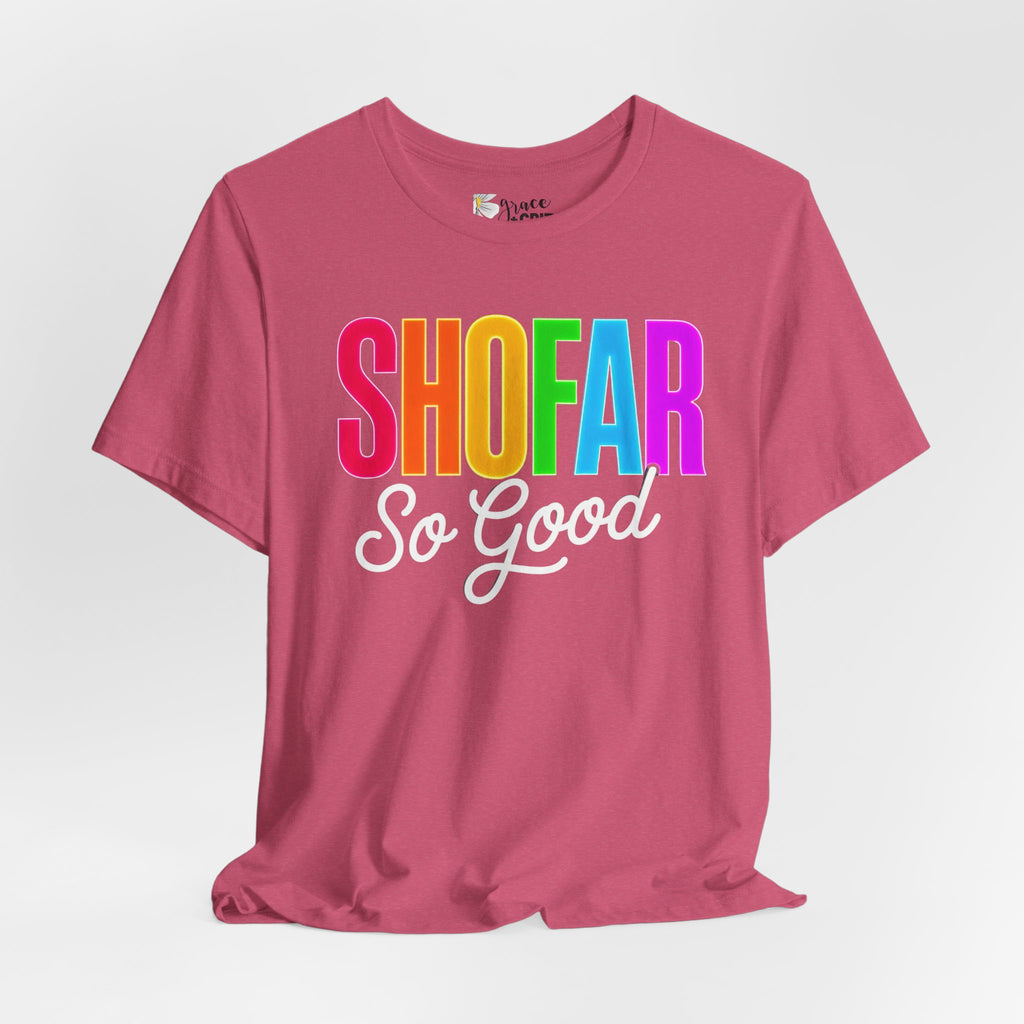 Shofar So Good Tee - Colorful Jewish Holiday Rosh Hashanah T-Shirt