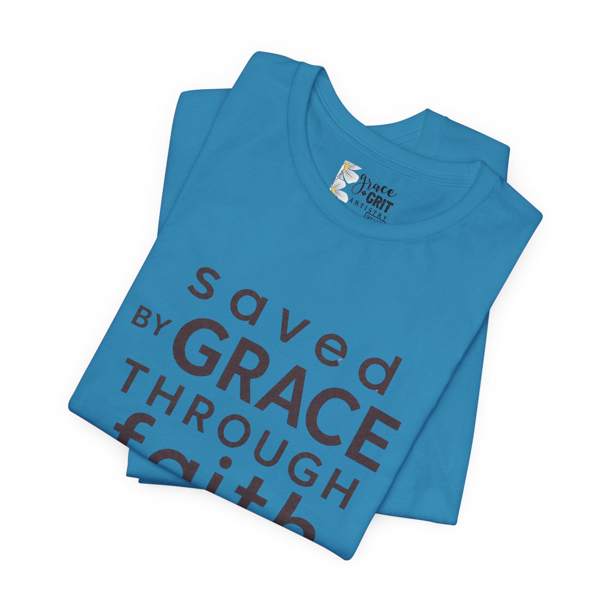 Saved by Grace Through Faith T-Shirt — Christian Faith Inspirational Tee