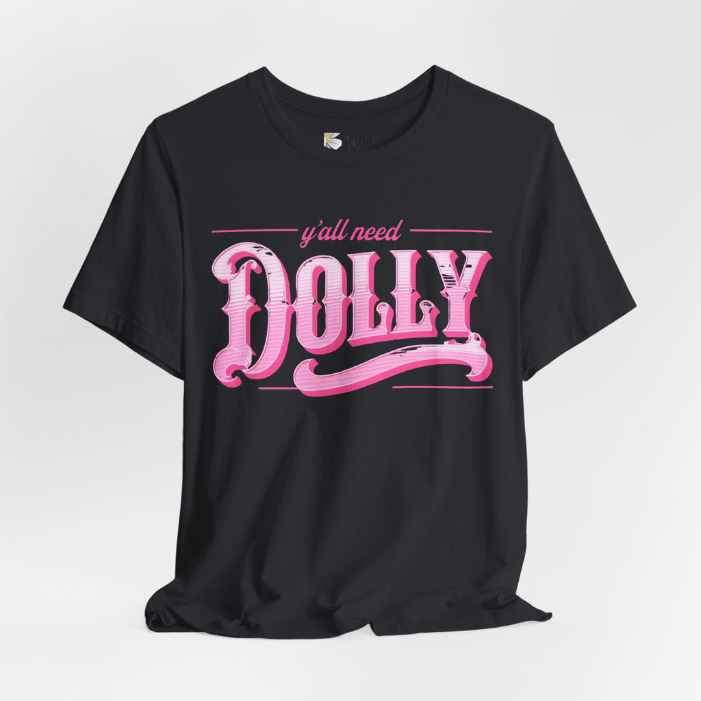 T‑Shirt — “Y’all Need Dolly” Pink Retro Country Graphic Tee