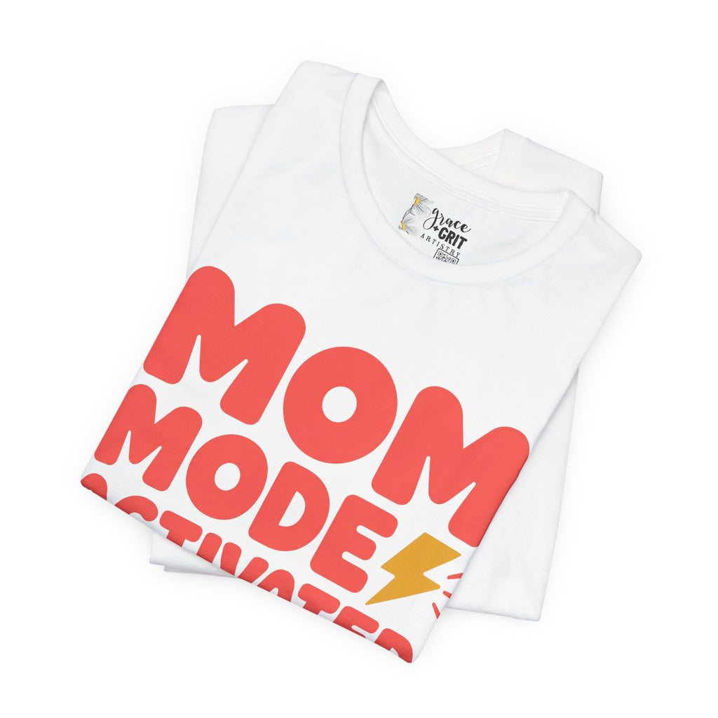 Mom Mode Activated T-Shirt — Funny Mother’s Day Tee