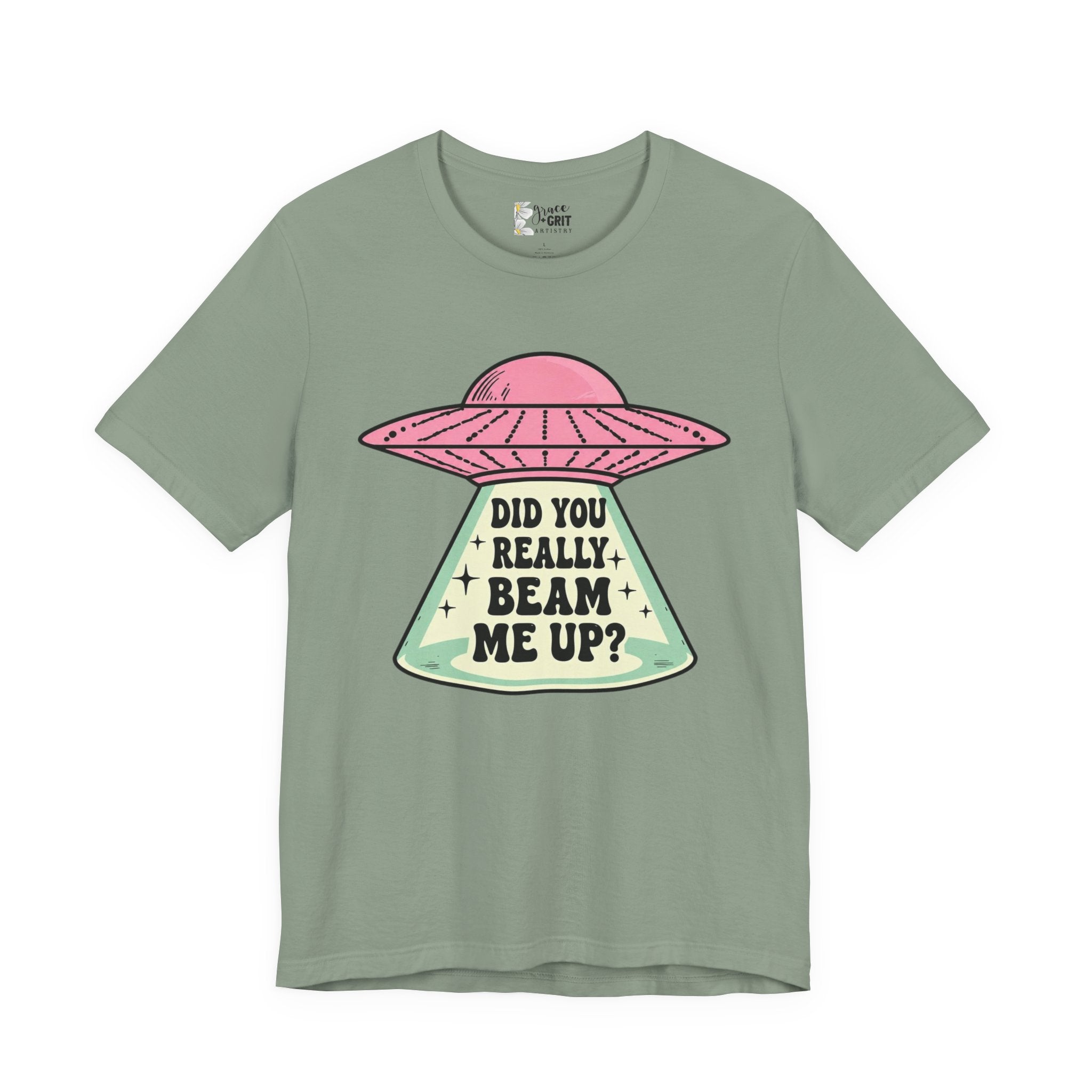 Did You Really Beam Me Up? UFO Tee | Alien Abduction Graphic T-Shirt