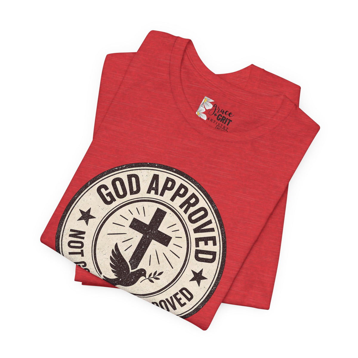God Approved T‑Shirt – “God Approved Not Government Approved” Faith Graphic Tee