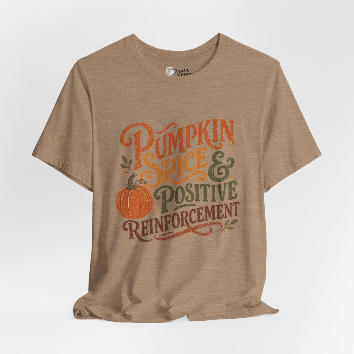 Pumpkin Spice & Positive Reinforcement T-Shirt