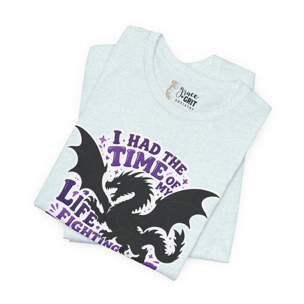 Dragon Fighting Tee — "I Had the Time of My Life Fighting Dragons With You" Graphic T-Shirt