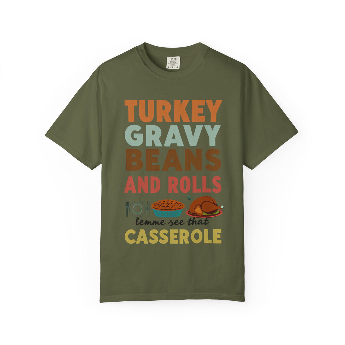 Turkey Gravy Beans and Rolls Casserole Thanksgiving T-Shirt