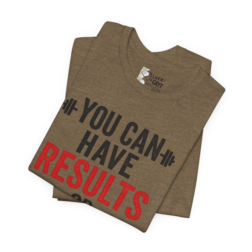 You Can Have Results or Excuses Not Both T-Shirt | Motivational Fitness Tee