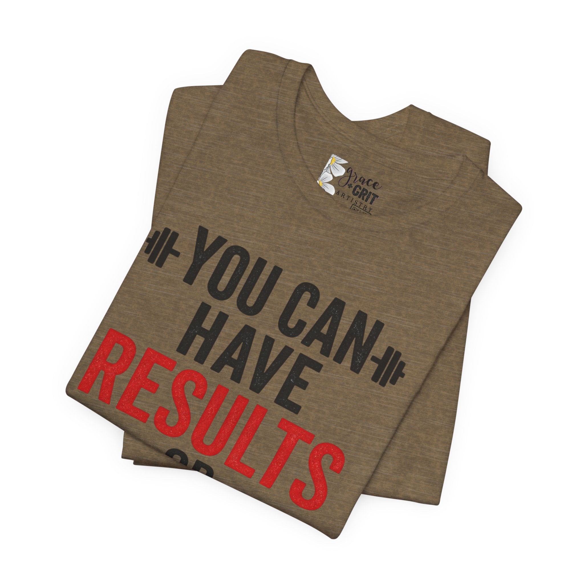 You Can Have Results or Excuses Not Both T-Shirt | Motivational Fitness Tee