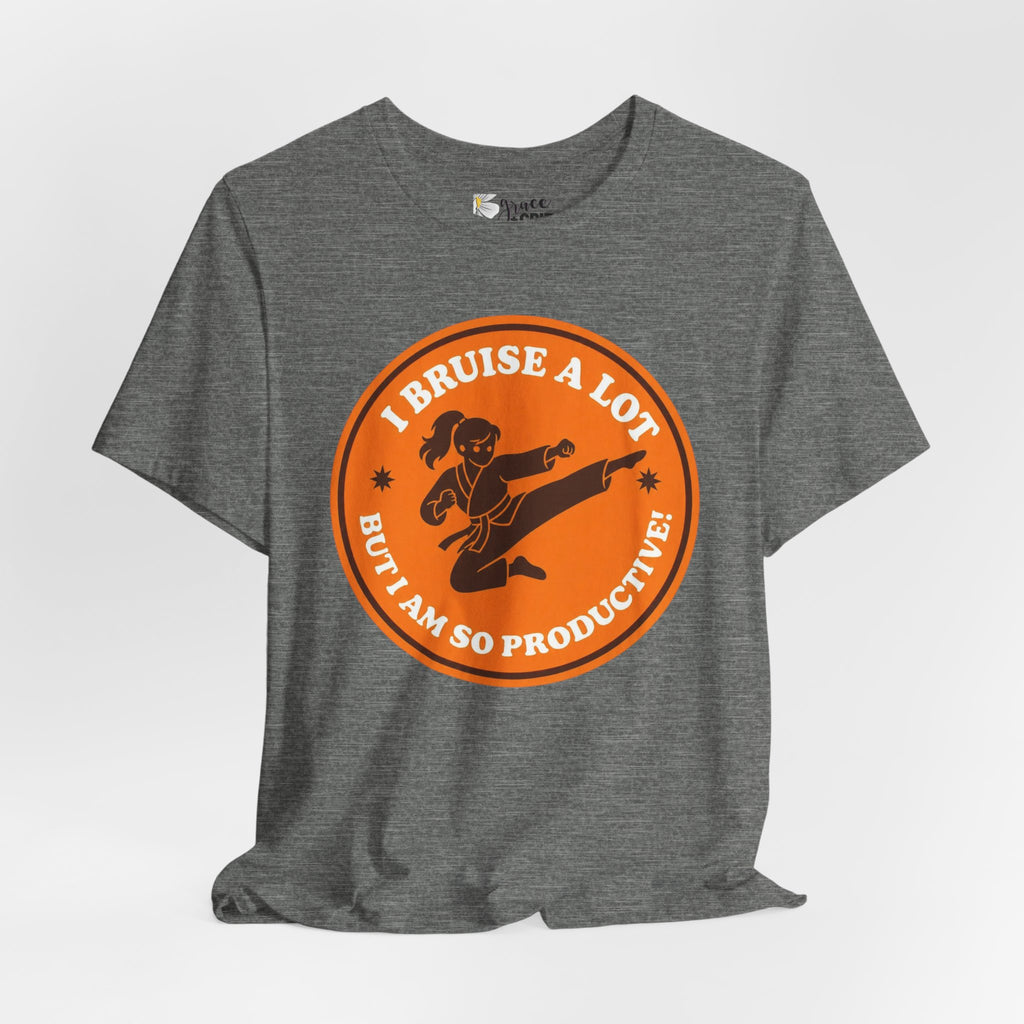 T-Shirt — I Bruise a Lot But I Am So Productive Martial Arts Graphic Tee