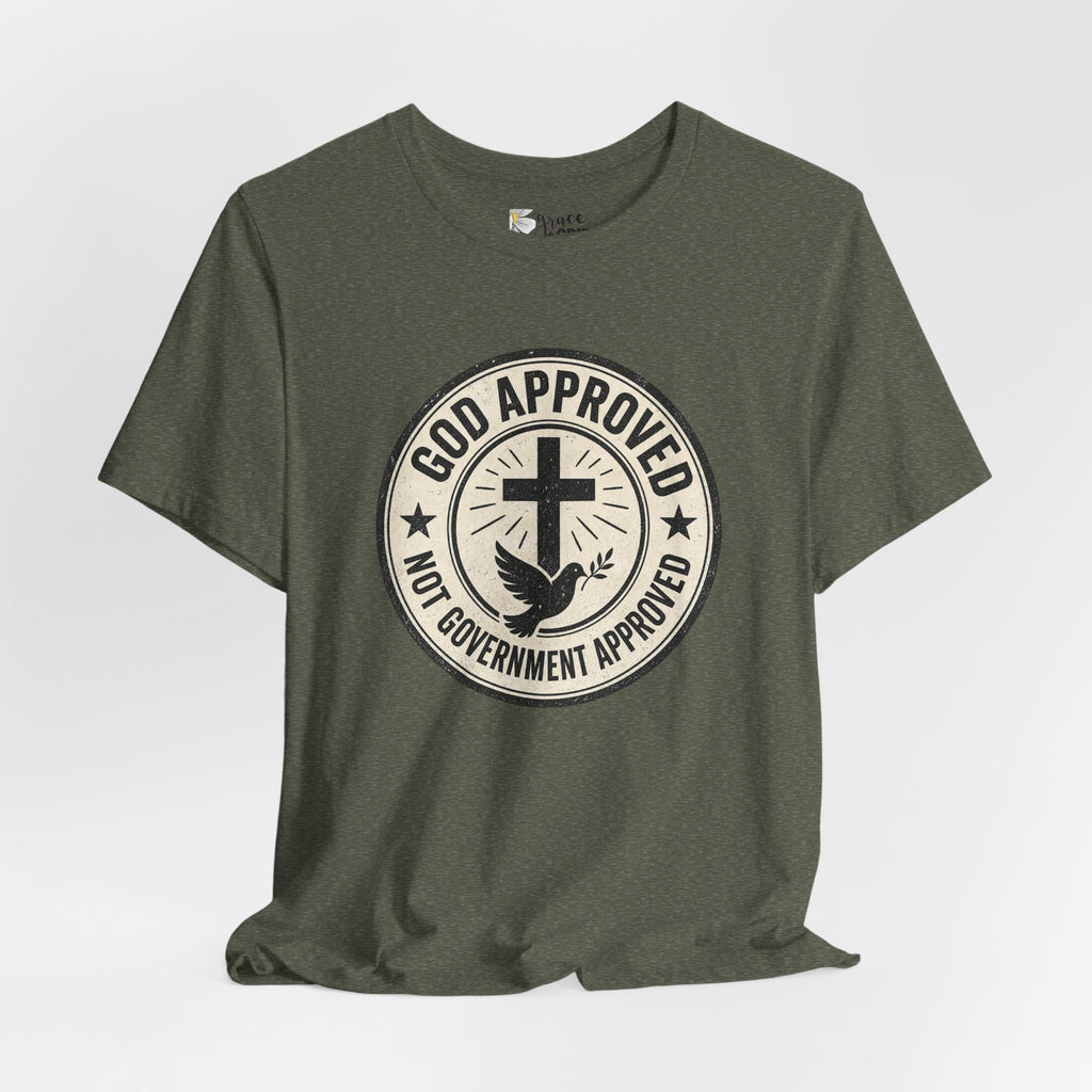 God Approved T‑Shirt – “God Approved Not Government Approved” Faith Graphic Tee