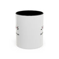 Jesus He’ll Be There for You Accent Coffee Mug