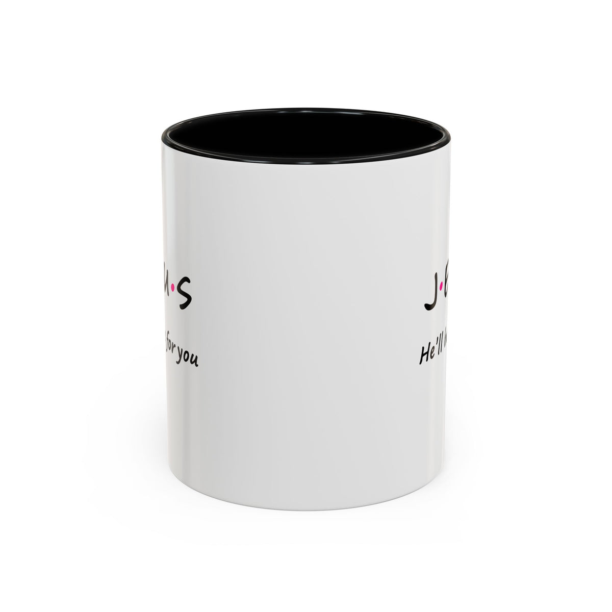 Jesus He’ll Be There for You Accent Coffee Mug