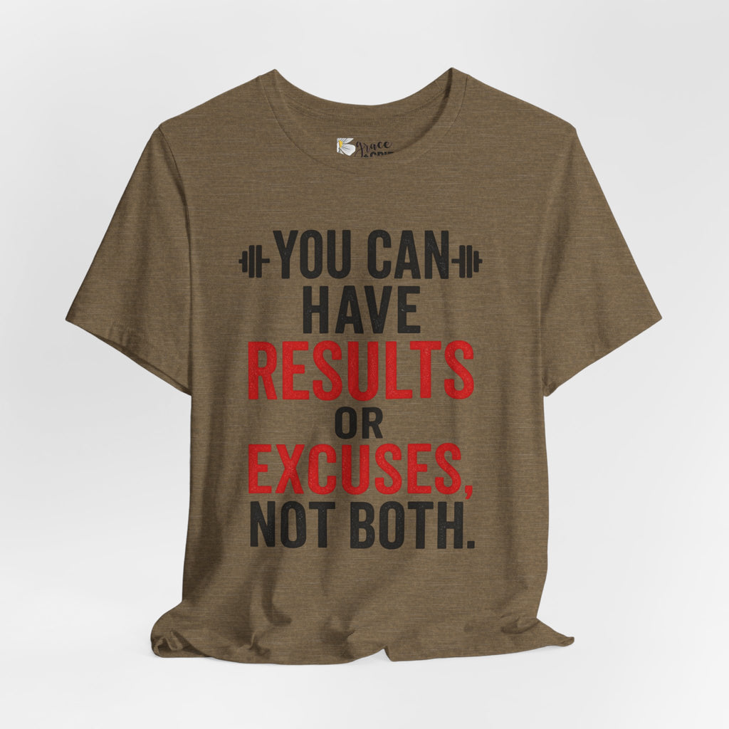 You Can Have Results or Excuses Not Both T-Shirt | Motivational Fitness Tee