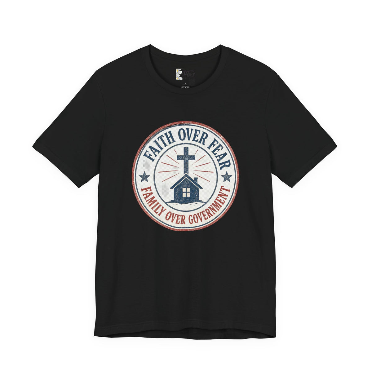 Faith Over Fear Tee — "Family Over Government" Christian Cross T‑Shirt