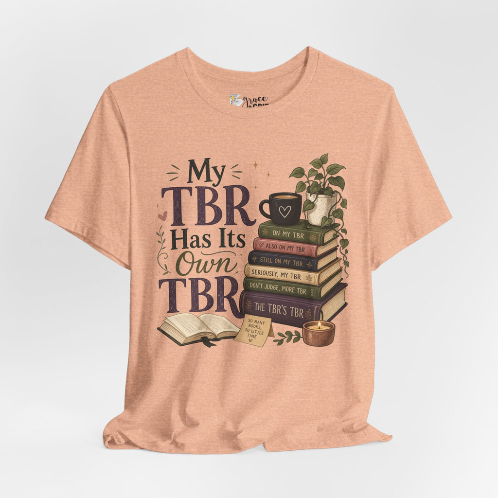 My TBR Has Its Own TBR T-Shirt — Book Lover Reading Stack Tee