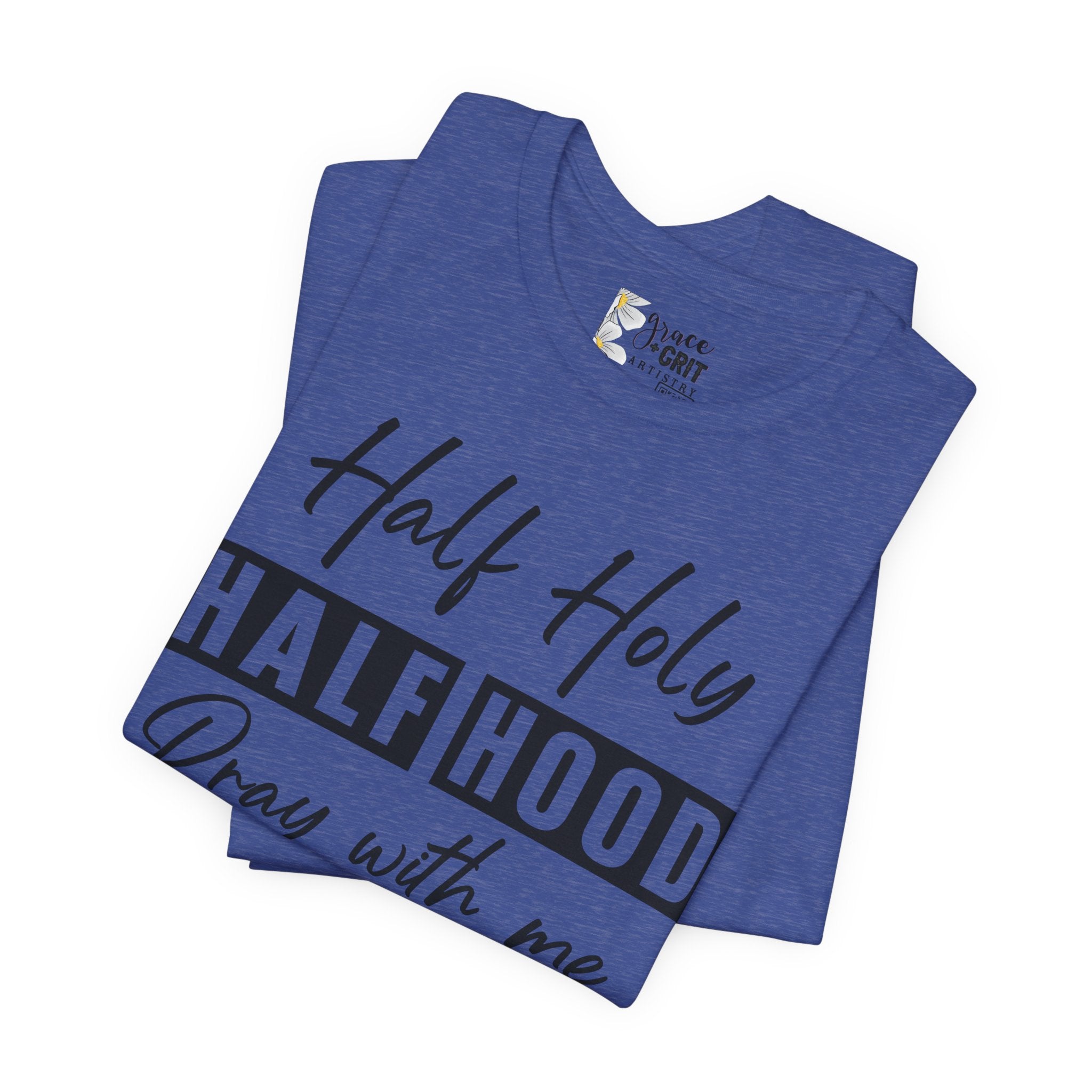 Half Holy Half Hood T-Shirt — “Pray With Me, Don’t Play With Me” Graphic Tee