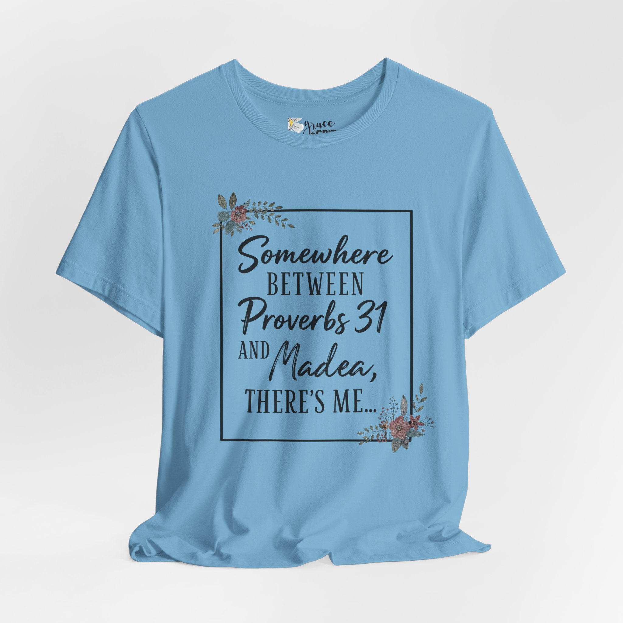 Proverbs 31 & Madea Tee — Christian Inspirational Women's Graphic Shirt