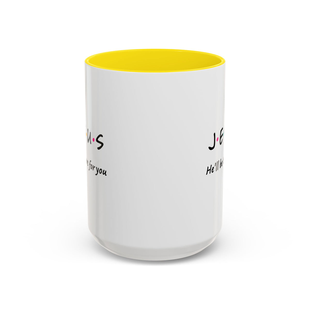 Jesus He’ll Be There for You Accent Coffee Mug
