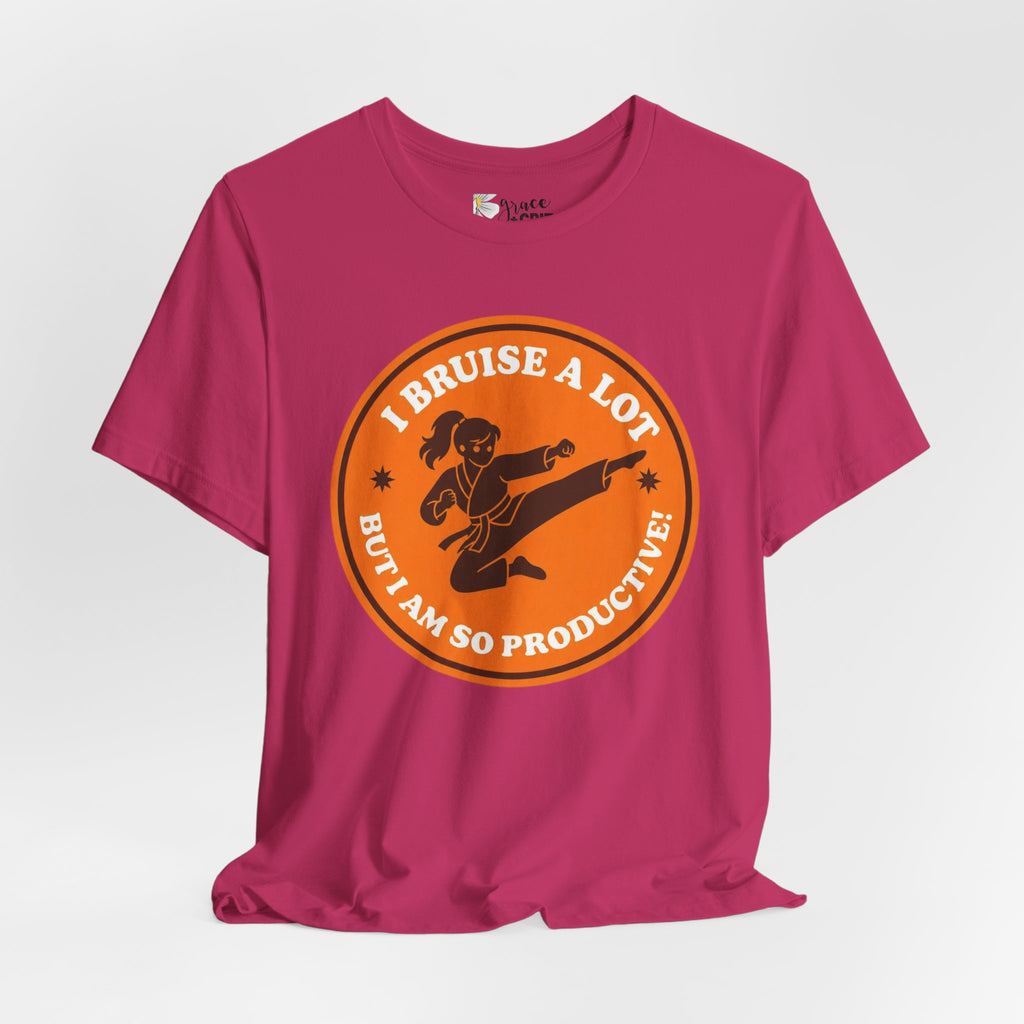 T-Shirt — I Bruise a Lot But I Am So Productive Martial Arts Graphic Tee