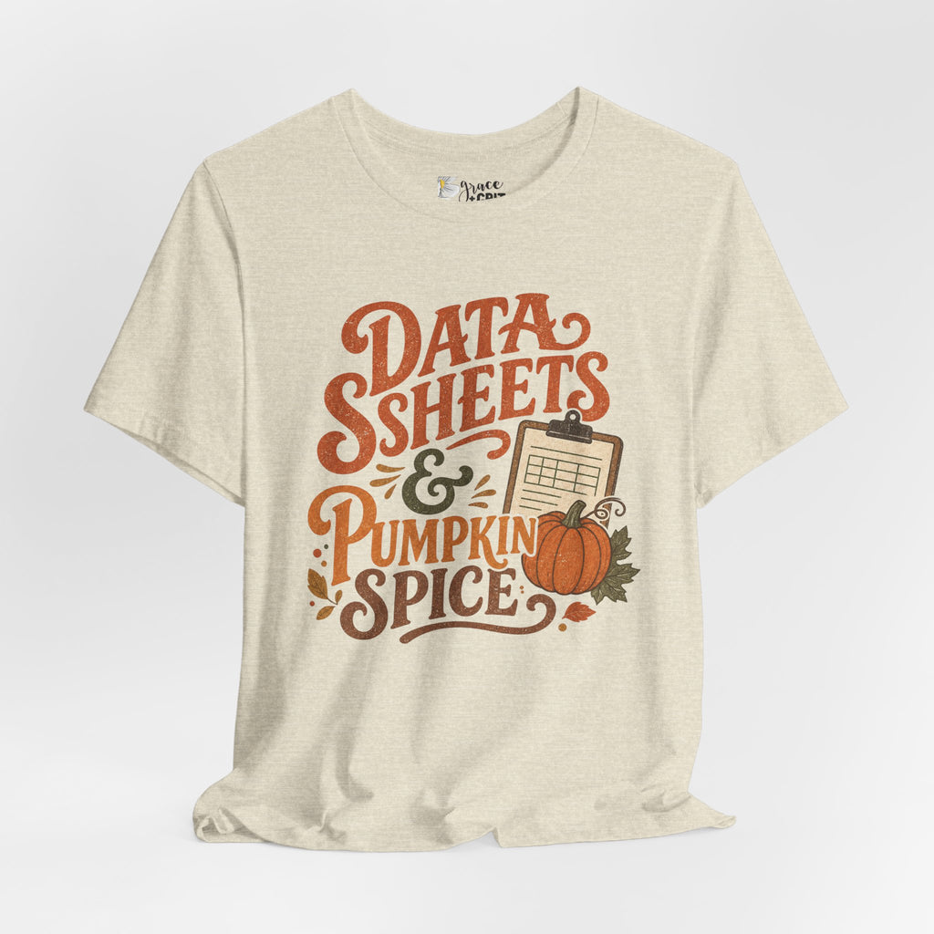 Tee — "Data Sheets & Pumpkin Spice" Fall Graphic Tee for Data Lovers
