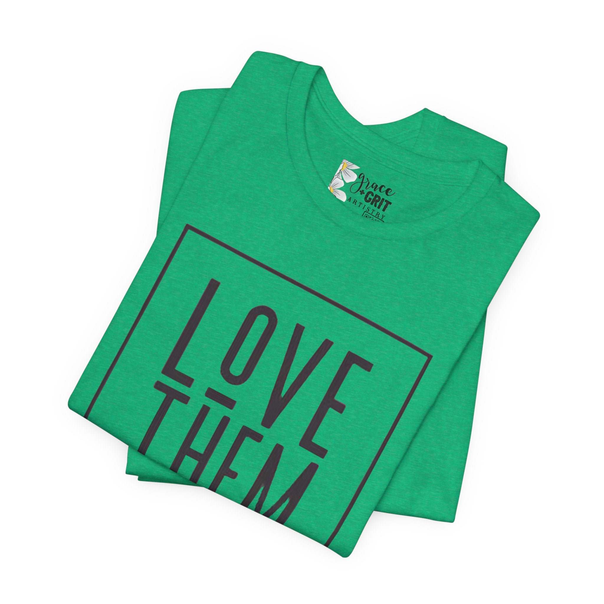 Love Them Anyway Tee — Luke 23:34 Inspirational Christian T‑Shirt