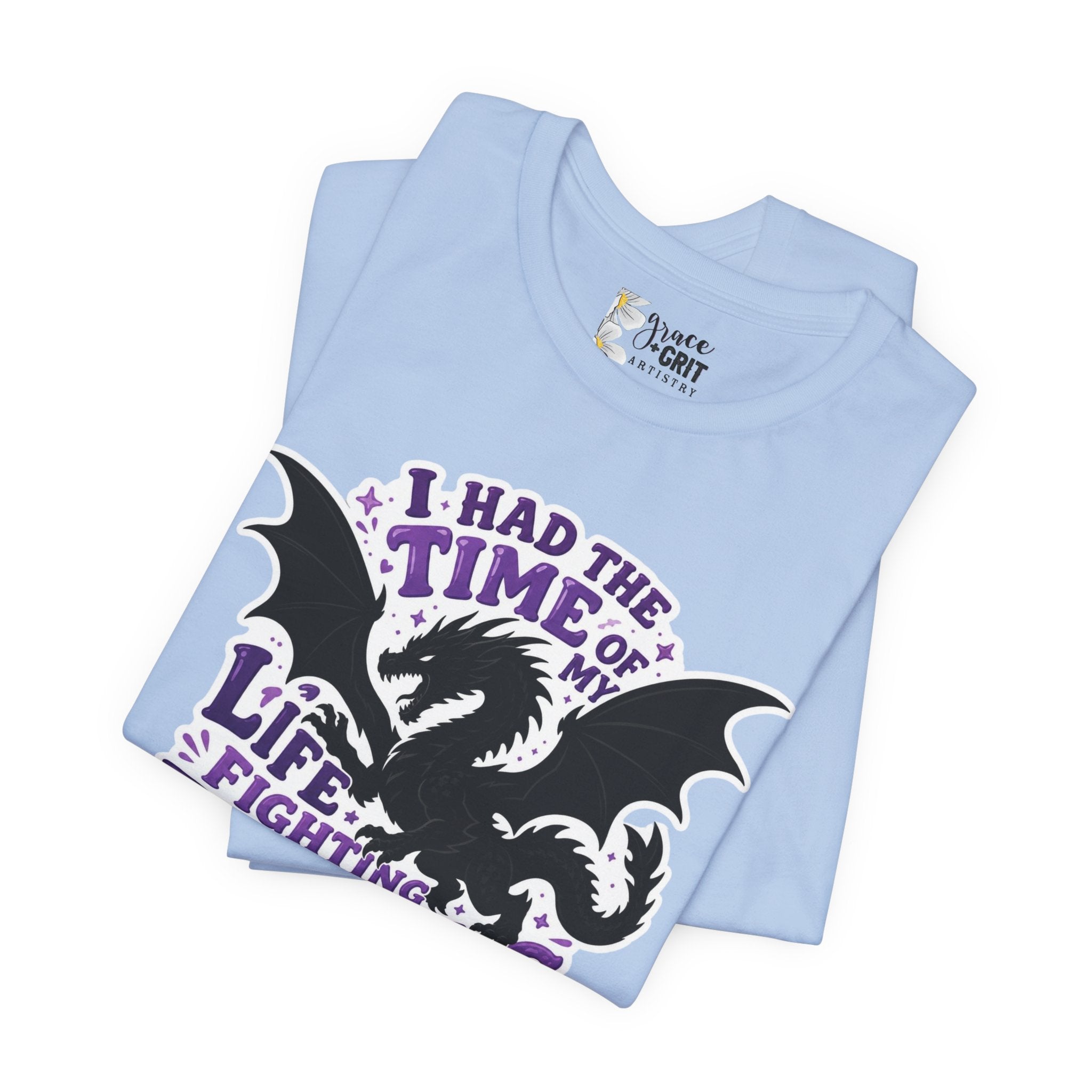 Dragon Fighting Tee — "I Had the Time of My Life Fighting Dragons With You" Graphic T-Shirt
