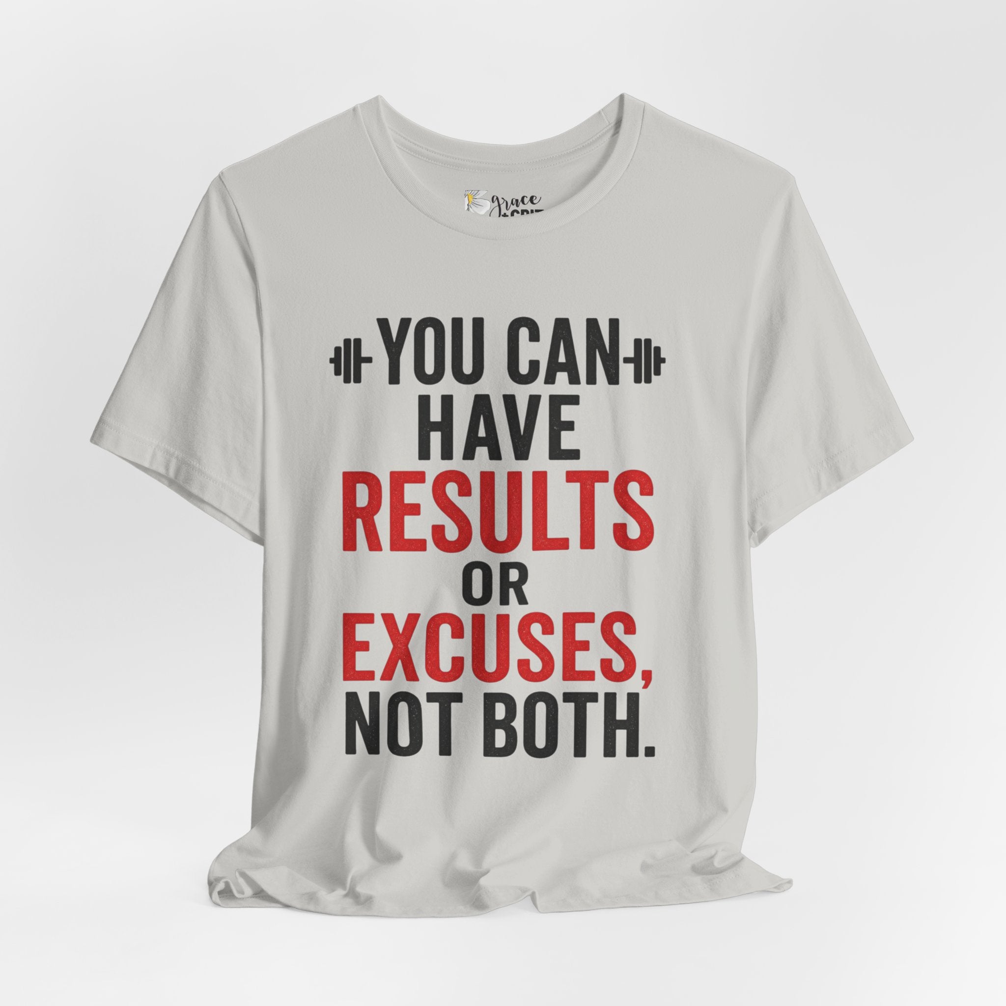 You Can Have Results or Excuses Not Both T-Shirt | Motivational Fitness Tee